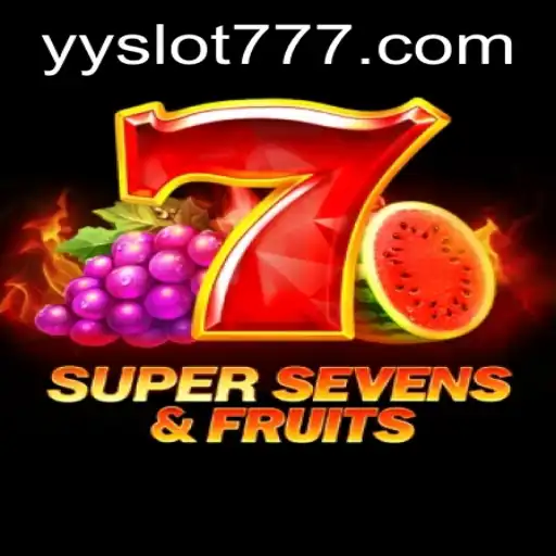 Unveiling 7SuperSevensFruits: The Ultimate YY Slot Experience