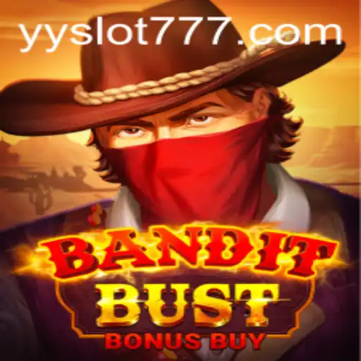 BanditBustBonusBuy: A Thrilling Adventure in the World of YY Slot