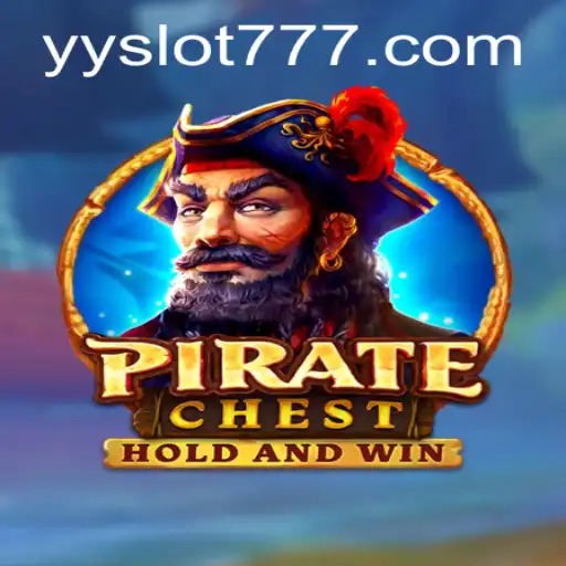 PirateChest: Dive into the Exciting World of YY Slot Adventures